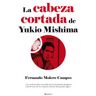 BERENICE -DISBOOK La Cabeza Cortada De Yukio Mishima