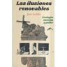 Ediciones el Salmón Las Ilusiones Renovables