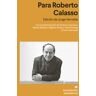 Editorial Anagrama S.A. Para Roberto Calasso