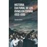 Pablo Vergel Fernández Historia Cultural De Los Ovnis En España 1950-1990