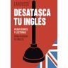 Larousse Desatasca Tu Inglés