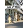 Jonglez Editions Soul Of Berlín