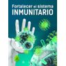 Editorial LIBSA, S.A. Fortalecer El Sistema Inmunitario
