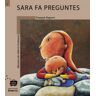 Edicions Bromera, S.L. Sara Fa Preguntes