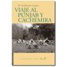 Ediciones del Viento, S.L. Viaje Al Punjab Y Cachemira