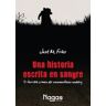 Nagas Ediciones Una Historia Escrita En Sangre.el Terrible Crimen Del Sacamantecas Andaluz