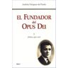 Ediciones Rialp, S.A. El Fundador Del Opus Dei. I