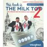 VAUGHAN This Book Is The Milk Too!