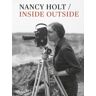 Monacelli Press Nancy Holt : Inside / Outside