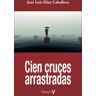 Velasco Ediciones Cien Cruces Arrastradas