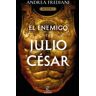 Espasa El Enemigo De Julio César (serie Dictator 2)