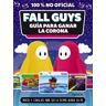 ANAYA MULTIMEDIA Fall Guys. Guía Para Ganar La Corona