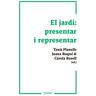 Anem Editors El Jardí : Presentar I Representar