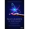 Deusto Nucleares: Sí, Por Favor