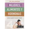 EDICIONES OBELISCO S.L. Mujeres, Alimentos Y Hormonas