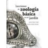 RIL Editores Lecciones De Zoología Básica En Mi Jardín