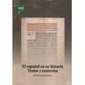 UNED El Español En Su Historia. Textos Y Contextos