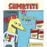 ECC Ediciones Los Supertrastos: Supertiti - Los Cereales Se Sirven Fríos
