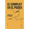 Editorial Sexto Piso El Complot Del Poder