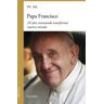 Ediciones Palabra, S.A. Papa Francisco. 10 Años Intentando Transformar Nuestra Mirada