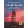 Arkano Books. La Ciencia De La Canalización