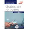 Editorial CEP Manual. Grabación De Datos (mf0973_1). Certificados De Profesionalidad. Operaciones De Grabación Y Tratamiento De Datos Y Documentos