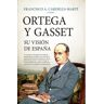 Almuzara Ortega Y Gasset, Su Visión De España