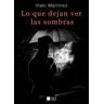 ALT autores Lo Que Dejan Ver Las Sombras