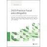 La Ley 2023 Práctica Fiscal Para Abogados