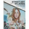 Hoaki Books Street Art Firmado Por Mujeres