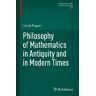 BIRKHAUSER BOSTON INC Philosophy Of Mathematics In Antiquity And In Modern Times