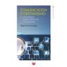 PPC Editorial Comunicación Y Cristianismo 2: Los Medios, Características Y Funciones