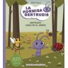 La Galera, SAU La Hormiga Gertrudis #2. Gertrudis Juega En El Jardín