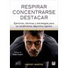 Ediciones Tutor, S.A. Respirar, Concentrarse, Destacar