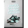TASCHEN The World's Greatest Sneaker Collectors