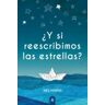 Aliar 2015 Ediciones, S.L. y Si Reescribimos Las Estrellas?