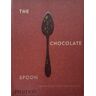 PHAIDON PRESS INC. The Chocolate Spoon: Italian Sweets From The Silver Spoon