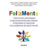 Ediciones Pirámide Felizmente. Intervención Psicológica Multicomponente Para Mejorar El Bienestar En Personas Con Problemas De Salud Mental