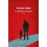 Mondadori Arnoldo La Felicit Al Principio (novel) Tiziano Ferro