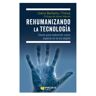 Profit Editorial Rehumanizando La Tecnología