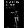 Letrame Grupo Editorial La Violacion Del Alma