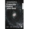 Los Libros de la Catarata El Telescopio Espacial James Webb