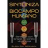 Inner Traditions Bear Company. Sintoniza El Biocampo Humano