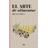 RBA Libros El Arte De Alimentar