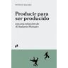 Ediciones Asimétricas Producir Para Ser Producido