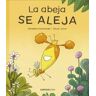 Canica Books La Abeja Se Aleja