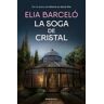 Roca Editorial La Soga De Cristal (muerte En Santa Rita 3)