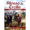 Hrm Alonso De Ercilla. Soldado Y Poeta De Las Indias