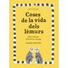 CLUB EDITOR 1959, S.L. Coses De La Vida Dels Lmurs
