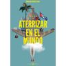 Libros Del K.O. Aterrizar En El Mundo